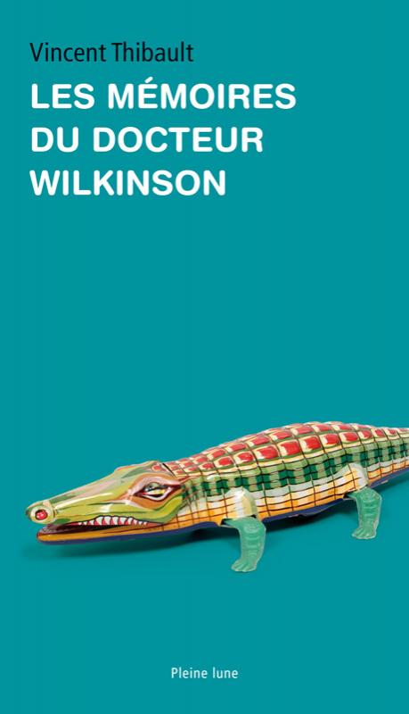 Les Mémoires du docteur Wilkinson
