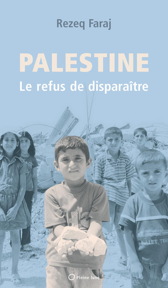 Palestine : Le refus de disparaître